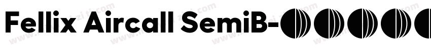 Fellix Aircall SemiB字体转换